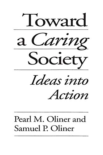 Imagen de archivo de Toward a Caring Society: Ideas into Action a la venta por SecondSale