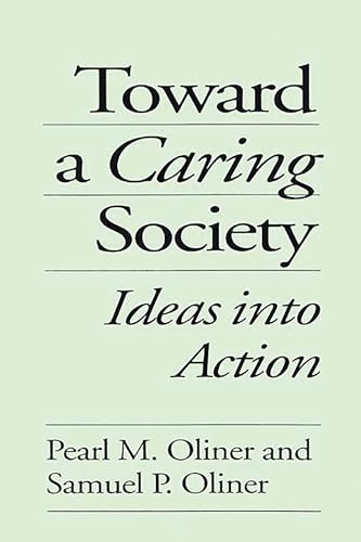 9780275954536: Towards a Caring Society: Ideas into Action