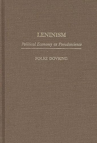 Leninism: Political Economy as Pseudoscience.