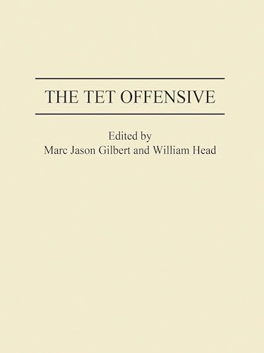 Imagen de archivo de The Tet Offensive (Studies; 71) a la venta por Pearlydewdrops