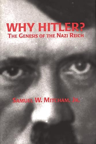 Imagen de archivo de Why Hitler?: The Genesis of the Nazi Reich a la venta por Heisenbooks