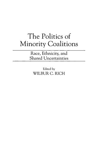Stock image for The Politics of Minority Coalitions: Race, Ethnicity, and Shared Uncertainties for sale by Lowry's Books