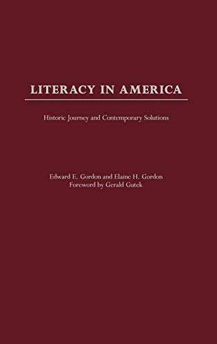 Stock image for Literacy in America: Historic Journey and Contemporary Solutions for sale by suffolkbooks
