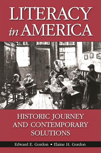 Stock image for Literacy in America : Historic Journey and Contemporary Solutions for sale by Better World Books: West