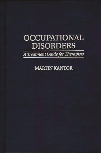 9780275955298: Occupational Disorders: A Treatment Guide for Therapists