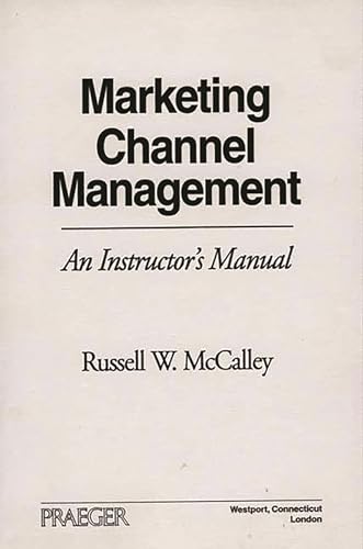 Beispielbild fr Marketing Channel Management: An Instructor's Manual zum Verkauf von Lucky's Textbooks