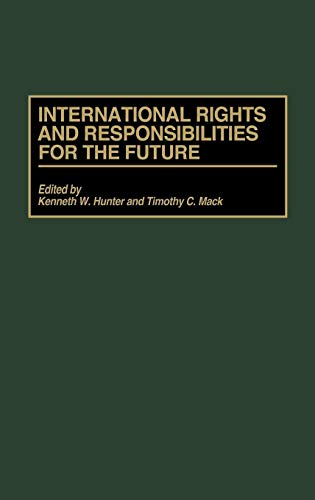 Imagen de archivo de International Rights and Responsibilities for the Future. a la venta por Yushodo Co., Ltd.