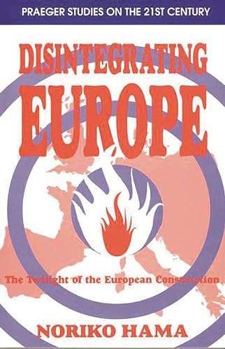 Imagen de archivo de Disintegrating Europe: The Twilight of the European Construction a la venta por Chiron Media