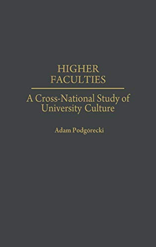 Beispielbild fr Higher Faculties : A Cross-National Study of University Culture zum Verkauf von Better World Books