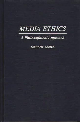 Stock image for Media Ethics : A Philosophical Approach for sale by Better World Books