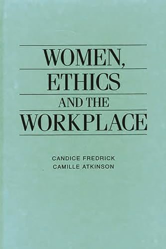 Imagen de archivo de Women, Ethics and the Workplace a la venta por Better World Books