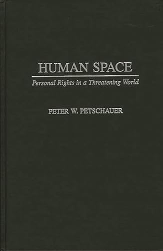 Human Space : Personal Rights in a Threatening World