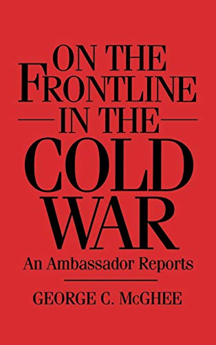 Beispielbild fr On the Frontline in the Cold War: An Ambassador Reports zum Verkauf von Wonder Book