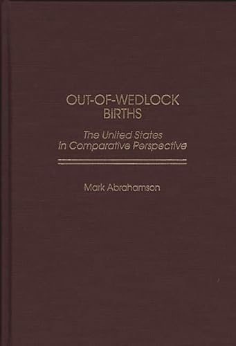 Stock image for Out-of-Wedlock Births : The United States in Comparative Perspective for sale by Better World Books