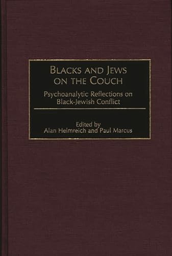 9780275956660: Blacks and Jews on the Couch: Psychoanalytic Reflections on Black-Jewish Conflict