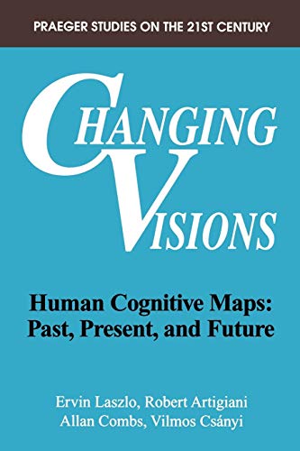 Stock image for Changing Visions: Human Cognitive Maps: Past, Present, and Future for sale by ThriftBooks-Atlanta