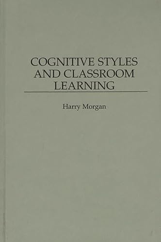 Beispielbild fr Cognitive Styles and Classroom Learning zum Verkauf von ThriftBooks-Atlanta