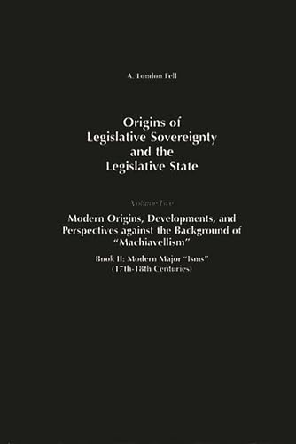 Stock image for Origins of Legislative Sovereignty and the Legislative State: Volume Five, Modern Origins, Developments, and Perspectives against the Background of . SOVEREIGNTY AND THE LEGISLATIVE STATE) for sale by Paisleyhaze Books