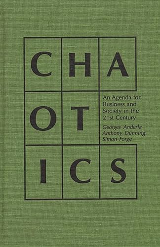 Stock image for Chaotics : An Agenda for Business and Society in the 21st Century for sale by Better World Books