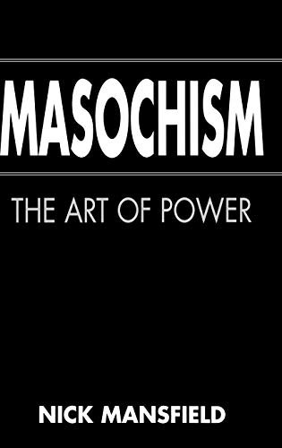 Stock image for Masochism: The Art of Power for sale by Book Alley
