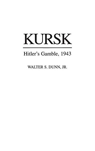 9780275957339: Kursk: Hitler's Gamble, 1943