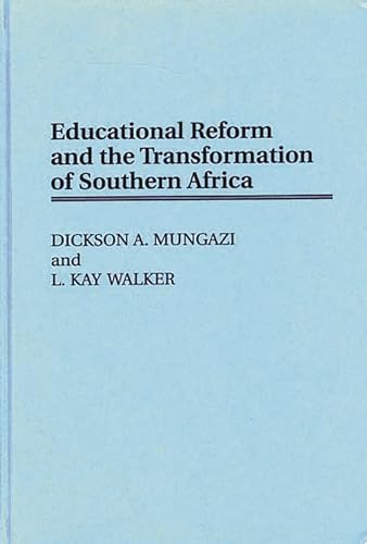 Beispielbild fr Educational Reform and the Transformation of Southern Africa zum Verkauf von Better World Books