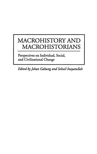Beispielbild fr Macrohistory and Macrohistorians: Perspectives on Individual, Social, and Civilizational Change zum Verkauf von Lucky's Textbooks