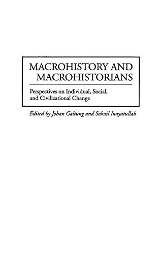 Stock image for Macrohistory and Macrohistorians: Perspectives on Individual, Social, and Civilizational Change for sale by Lucky's Textbooks