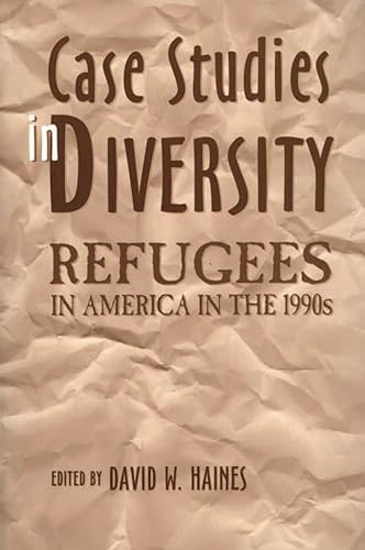 Beispielbild fr Case Studies in Diversity: Refugees in America in the 1990s zum Verkauf von Wonder Book