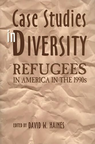 9780275958046: Case Studies in Diversity: Refugees in America in the 1990s