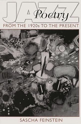 Imagen de archivo de Jazz Poetry: From the 1920s to the Present (Contributions to the Study of Music and Dance, 44) a la venta por Magers and Quinn Booksellers
