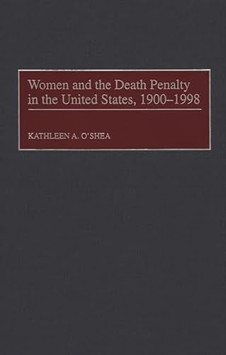 Beispielbild fr Women and the Death Penalty in the United States, 1900-1998 zum Verkauf von Better World Books: West