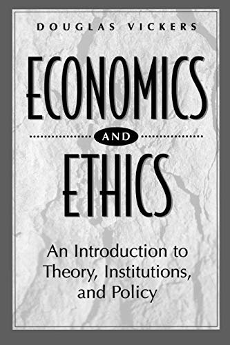 Beispielbild fr Economics and Ethics: An Introduction to Theory, Institutions, and Policy zum Verkauf von Blackwell's