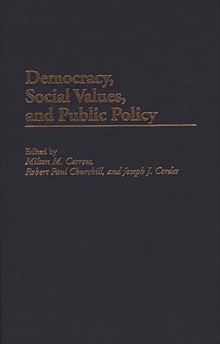 9780275959852: Democracy, Social Values and Public Policy