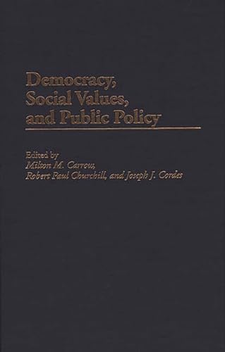 9780275959852: Democracy, Social Values, and Public Policy