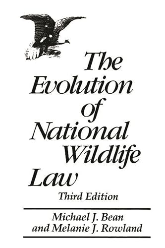 Stock image for The Evolution of National Wildlife Law: Third Edition for sale by ThriftBooks-Dallas