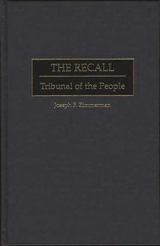 9780275960087: The Recall: Tribunal of the People