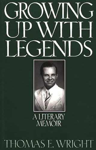 Stock image for Growing up with Legends: A Literary Memoir for sale by suffolkbooks
