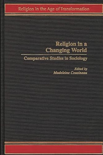 Stock image for Religion in a Changing World : Comparative Studies in Sociology (Religion in the Age of Transformation) for sale by Smith Family Bookstore Downtown