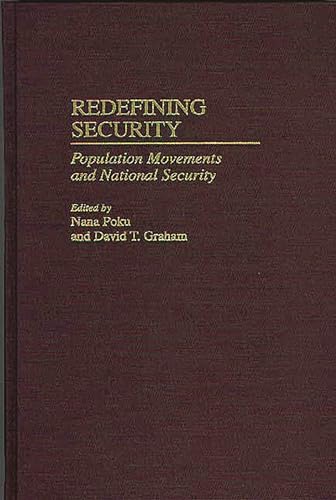 Beispielbild fr Redefining Security : Population Movements and National Security zum Verkauf von Better World Books