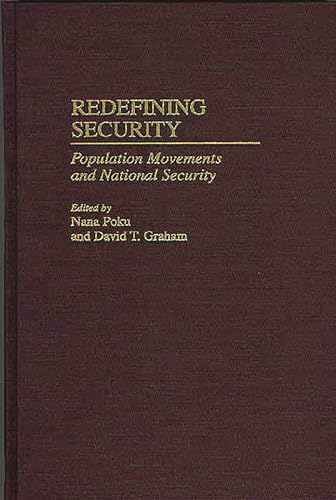 Stock image for Redefining Security : Population Movements and National Security for sale by Better World Books