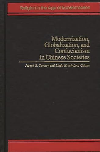 Imagen de archivo de Modernization, Globalization, and Confucianism in Chinese Societies. a la venta por Yushodo Co., Ltd.