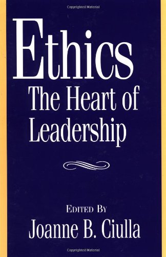 9780275961206: Ethics, the Heart of Leadership