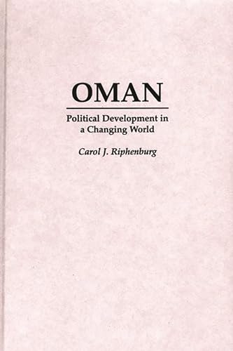 9780275961442: Oman: Political Development in a Changing World (Praeger Series in Political)