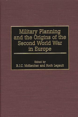 9780275961589: Military Planning and the Origins of the Second World War in Europe
