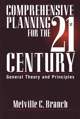 Beispielbild fr Comprehensive Planning for the 21st Century: General Theory and Principles zum Verkauf von Colorado's Used Book Store