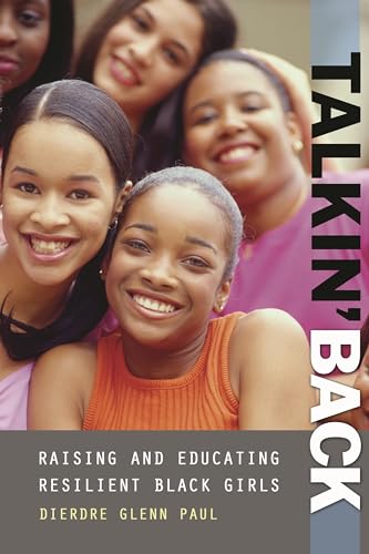 Beispielbild fr Talkin' Back : Raising and Educating Resilient Black Girls zum Verkauf von Better World Books