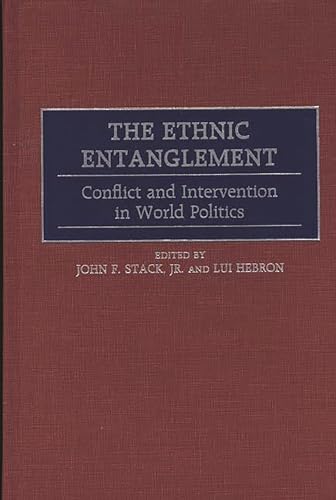 Stock image for The Ethnic Entanglement: Conflict and Intervention in World Politics for sale by Phatpocket Limited