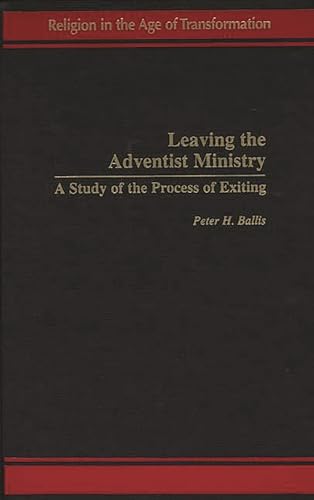 9780275962296: Leaving the Adventist Ministry