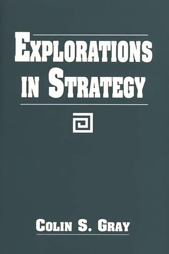 9780275962562: Explorations in Strategy (Contributions in Military Studies)